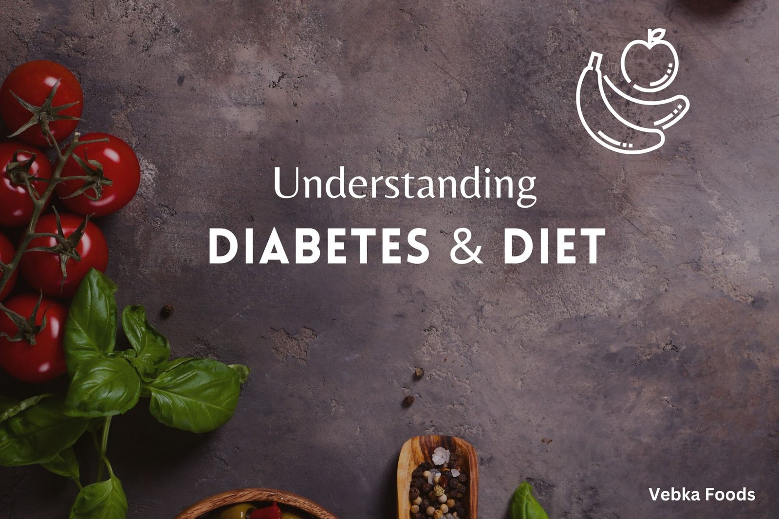 Understanding Diabetes and Diet