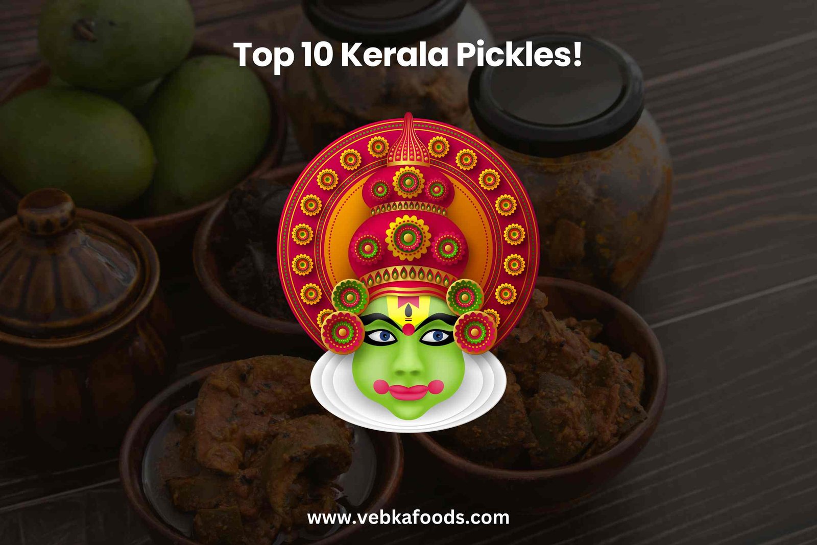 10 Kerala pickles you really must try