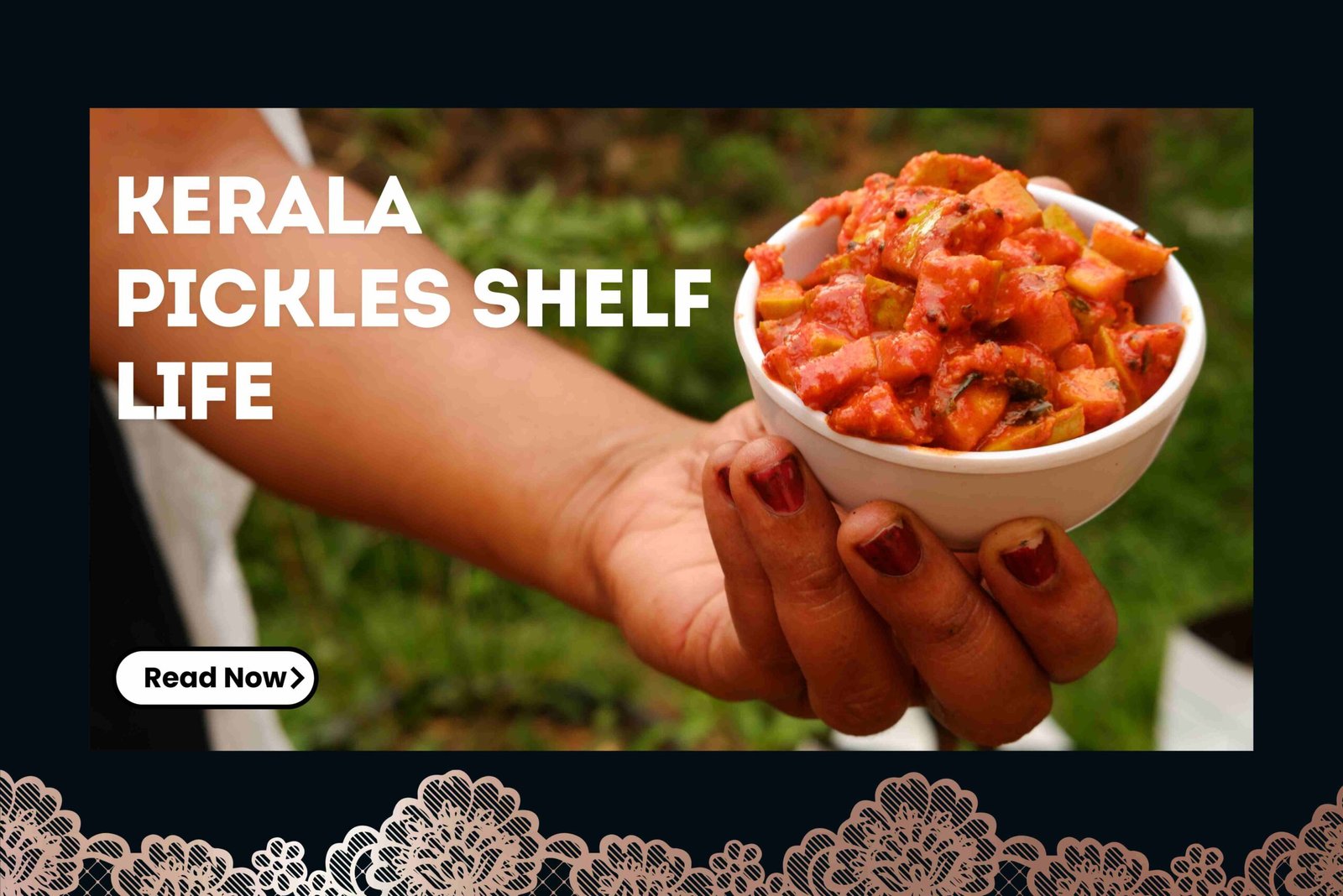 Kerala pickles shelf life