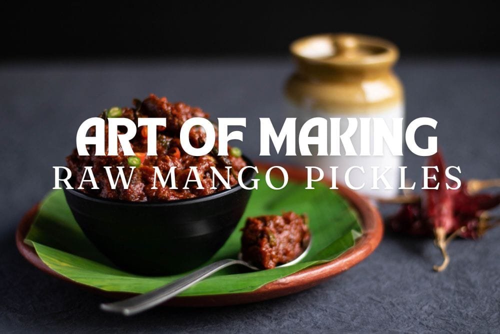 The Art of Making Raw Mango Pickles – A Timeless Tradition