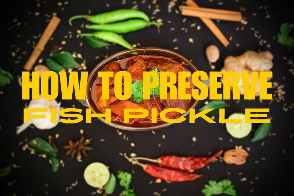 The Art of Preserving Fish Pickles – Techniques for Kerala Seafood Pickles
